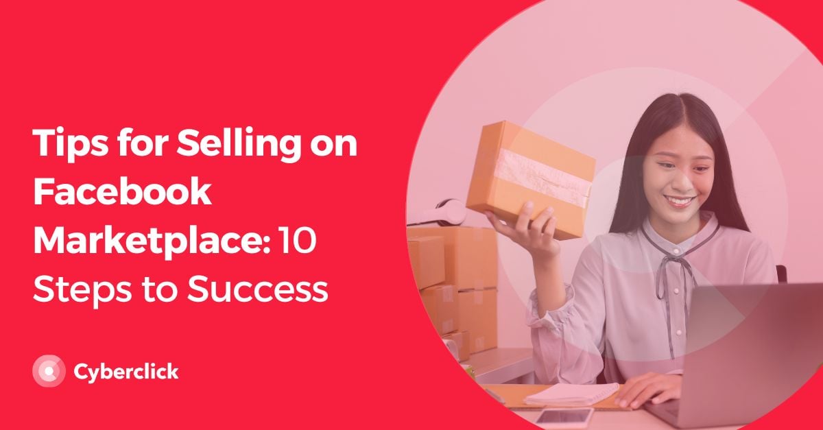 Tips for Selling on Facebook Marketplace 10 Steps to Success